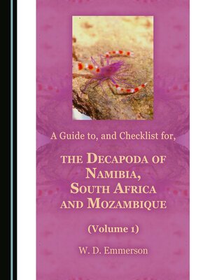 cover image of A Guide to, and Checklist for, the Decapoda of Namibia, South Africa and Mozambique, Volume 1